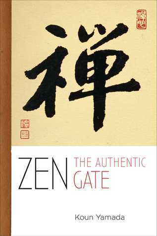 Book cover of Zen: The Authentic Gate by Kōun Yamada