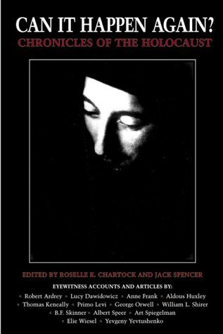 Book cover of Can It Happen Again?: Chronicles of the Holocaust by Roselle K. Chartock (Ed.), Jack Spencer (Ed.)