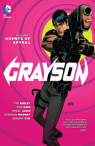 Book cover of Grayson, Volume 1: Agents Of Spyral by Tim Seeley (Writer), Tom King (Writer), Mikel Janín (Illus.), Stephen Mooney (Illus.), Guillermo Ortego (Illus.), Juan Castro (Illus.), Jonathan Glapion (Illus.)