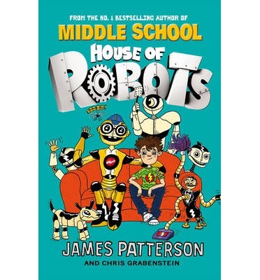 Book cover of House Of Robots by James  Patterson