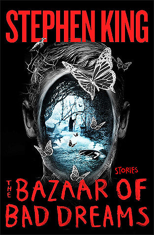 Book cover of The Bazaar of Bad Dreams by Stephen  King