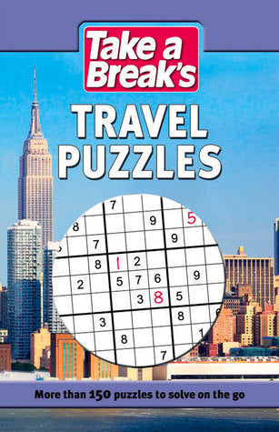 Book cover of Travel Puzzles: More Than 150 Puzzles to Solve on the Go by Take a Break