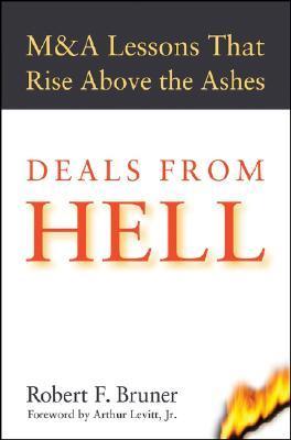 Book cover of Deals From Hell: A Lessons That Rise Above The Ashes by Robert F. Bruner, Arthur Levitt Jr. (Foreword)