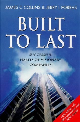 Book cover of Built to Last: Successful Habits of Visionary Companies by Jim Collins, Jerry I. Porras