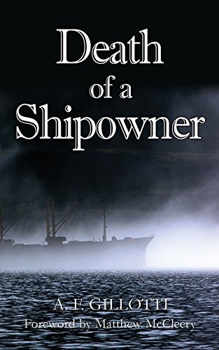 Book cover of Death Of A Shipowner by A.F. Gillotti, Matthew McCleery (Foreword)