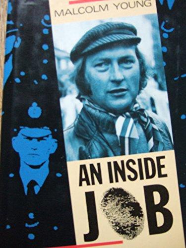 Book cover of An Inside Job: Policing and Police Culture in Britain by Malcolm Young