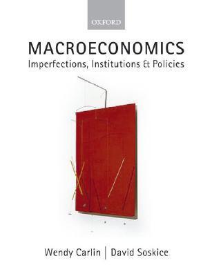 Book cover of Macroeconomics: Imperfections, Institutions and Policies by Wendy Carlin, David Soskice