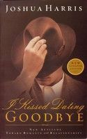 Book cover of I Kissed Dating Goodbye by Joshua Harris