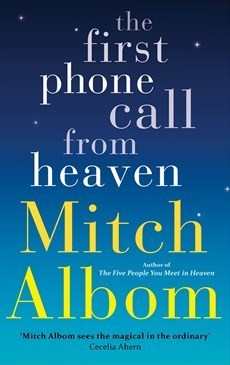 Book cover of The First Phone Call From Heaven by Mitch Albom