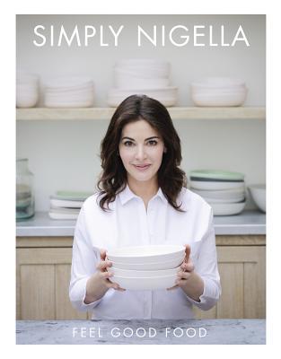 Book cover of Simply Nigella: Feel Good Food by Nigella Lawson