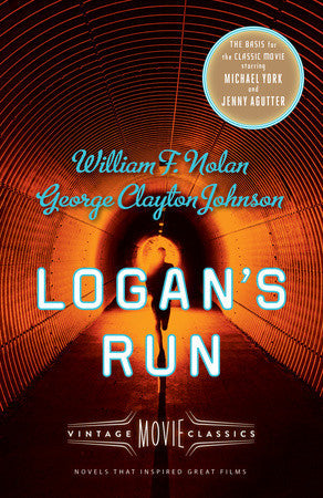 Book cover of Logan's Run: Vintage Movie Classics by William F. Nolan, George Clayton Johnson