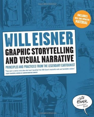 Book cover of Graphic Storytelling And Visual Narrative by Will Eisner