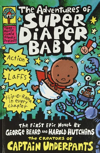 Book cover of The Adventures Of Super Diaper Baby by Dav Pilkey, George Beard, Harold Hutchins