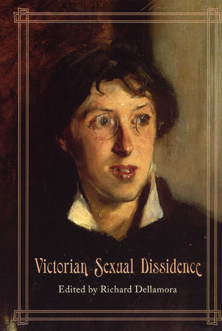 Book cover of Victorian Sexual Dissidence by Richard Dellamora