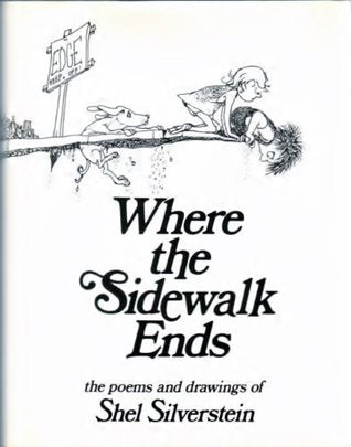 Book cover of Where The Sidewalk Ends: The Poems And Drawings Of Shel Silverstein by Shel Silverstein