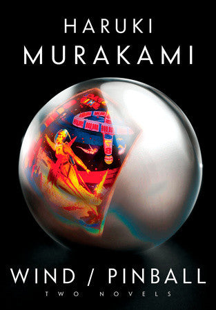 Book cover of Wind/Pinball: Two Novels by Haruki Murakami, Ted Goossen (Trans.)