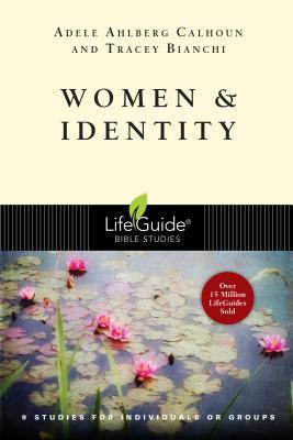 Book cover of Women & Identity by Adele Ahlberg Calhoun, Tracey D. Bianchi