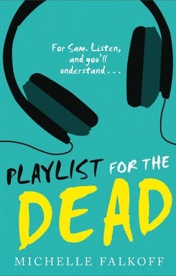 Book cover of Playlist For The Dead by Michelle Falkoff
