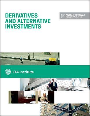 Book cover of CFA Level I 2014: Volume 6 -- Derivatives And Alternative Instruments by CFA Institude
