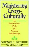 Book cover of Ministering Cross-Culturally: An Incarnational Model For Personal Relationships by Sherwood G. Lingenfelter, Marvin K. Mayers