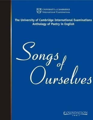 Book cover of Songs of Ourselves by Cambridge International Examinations