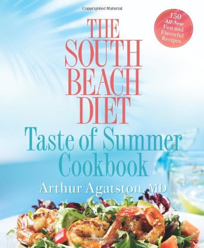 Book cover of The South Beach Diet: Taste Of Summer Cookbook by Arthur Agatston