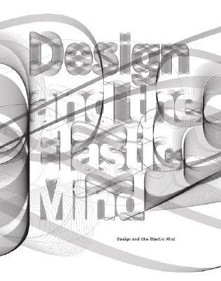 Book cover of Design And The Elastic Mind by Museum of Modern Art (New York), Peter Hall, Ted Sargent