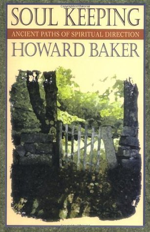 Book cover of Soul Keeping: Ancient Paths Of Spiritual Direction by Howard Baker