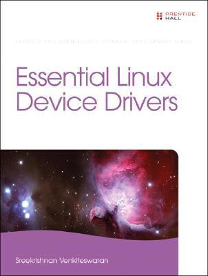 Book cover of Essential Linux Device Drivers by Sreekrishnan Venkateswaran