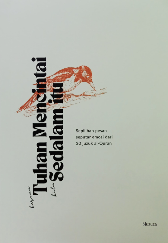 Book cover of Kerana Tuhan Mencintai Kita Sedalam Itu by Muzuza