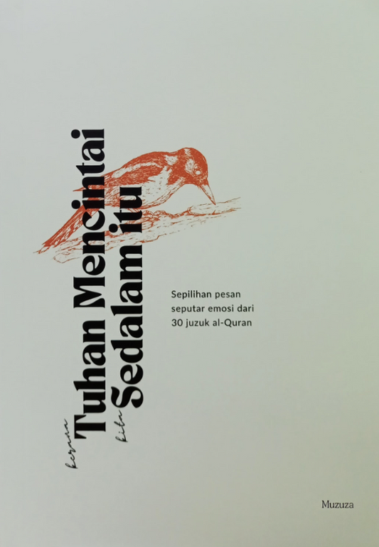 Book cover of Kerana Tuhan Mencintai Kita Sedalam Itu by Muzuza