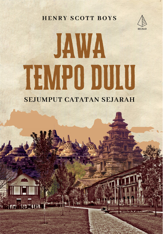Book cover of Jawa Tempo Dulu: Sejumput Catatan Sejarah by Henry Scott Boys, Zulkarnaen Ishak (Ed.), Ending Purwadi (Trans.), Raudya P (Trans.)