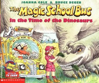 Book cover of In The Time Of The Dinosaurs by Joanna Cole, Bruce Degen (Illus.)