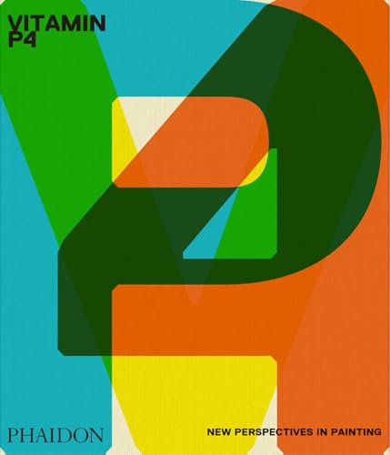 Book cover of Vitamin P4: New Perspectives In Painting by Phaidon Press, Suzanne Hudson (Introduction)