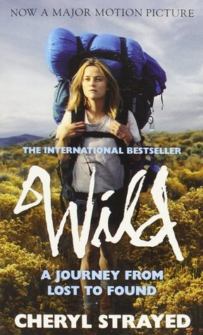 Book cover of Wild: A Journey From Lost To Found by Cheryl Strayed