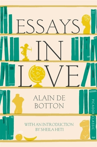 Book cover of Essays In Love by Alain de Botton