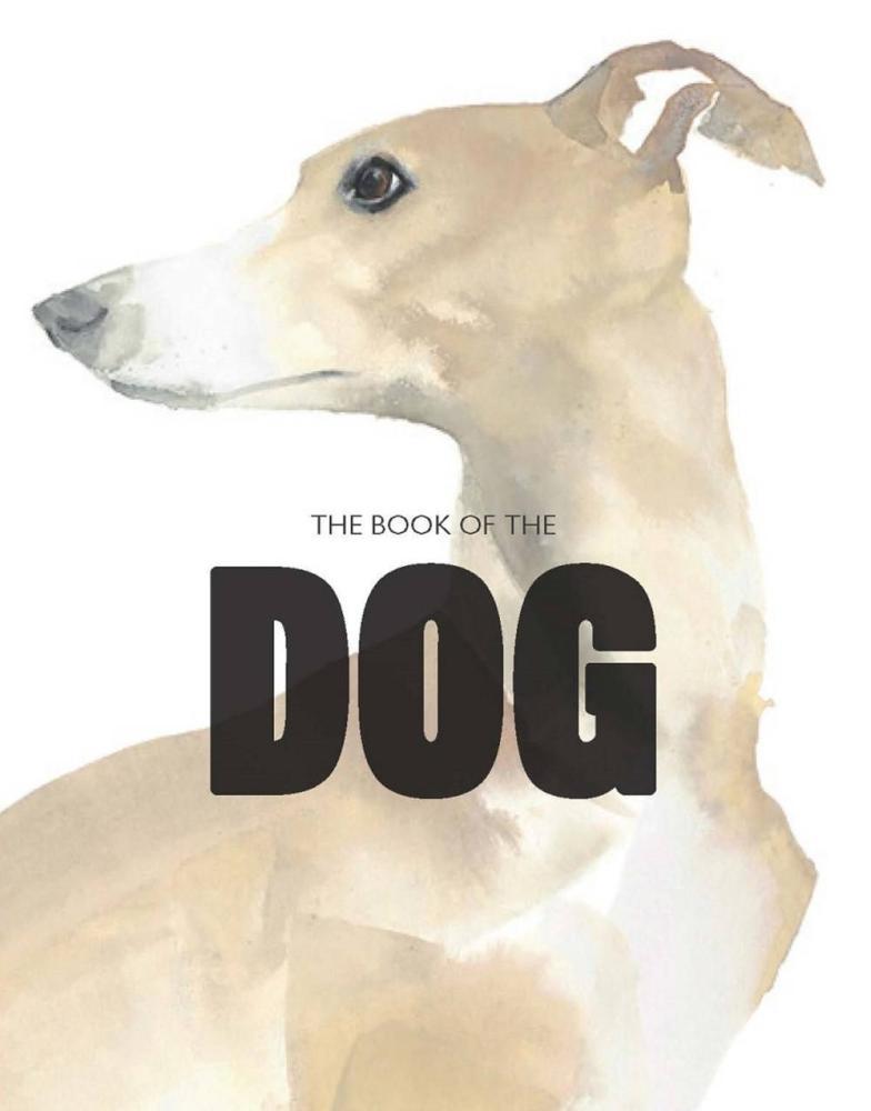 Book cover of The Book of the Dog by Angus Hyland, Kendra Wilson
