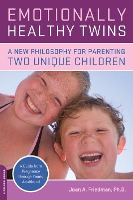 Book cover of Emotionally Healthy Twins by Joan A. Friedman