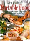Book cover of Lee Bailey's Portable Food by Lee Bailey