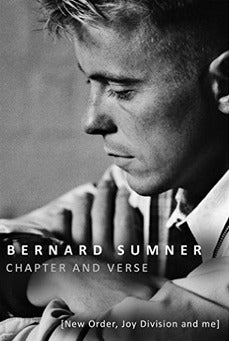 Book cover of Chapter And Verse: New Order, Joy Division And Me by Bernard Sumner