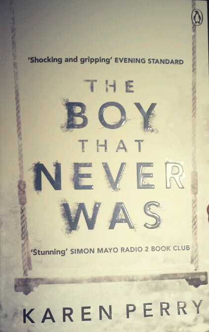 Book cover of The Boy That Never Was by Karen Perry