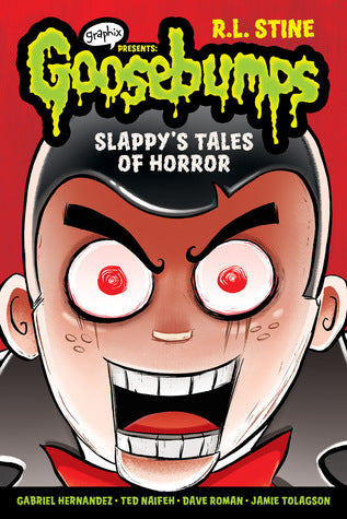 Book cover of Slappy’s Tales Of Horror (Goosebumps Graphic Novel Collection #4) by R.L. Stine, Ted Naifeh (Illus.), Dave Roman (Illus.), Various (Illus.)