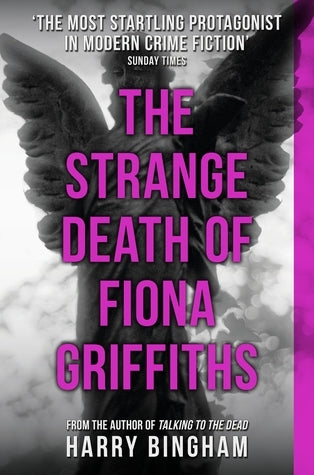 Book cover of The Strange Death of Fiona Griffiths by Harry Bingham