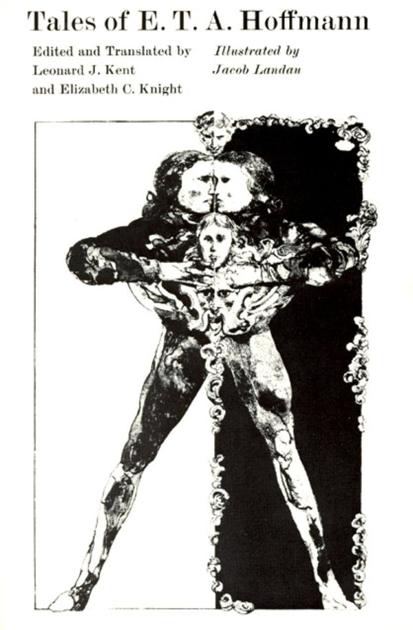 Book cover of Tales of E.T.A. Hoffmann by E.T.A. Hoffmann, Jacob Landau, Leonard J. Kent (Ed.), Elizabeth C. Knight (Ed.)