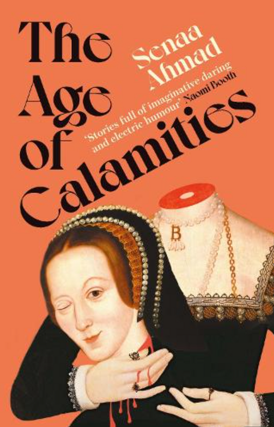 Book cover of The Age Of Calamities by Senaa Ahmad
