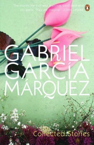 Book cover of Collected Stories by Gabriel García Márquez, Gregory Rabassa (Trans.), J.S. Bernstein (Trans.)