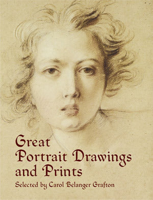 Book cover of Great Portrait Drawings and Prints by Carol Belanger Grafton (Ed.)