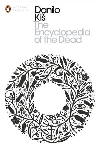 Book cover of The Encyclopedia Of The Dead by Danilo Kiš