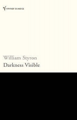Book cover of Darkness Visible: A Memoir of Madness by william-styron