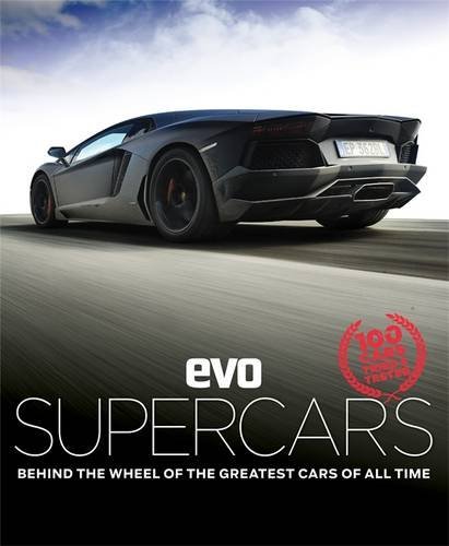 Book cover of Supercars: Behind The Wheel Of The Greatest Cars Of All Time by evo